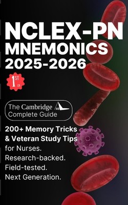 NCLEX-PN Mnemonics 2025-2026: 200+ Memory Tricks & Study Tips to Pass the NCLEX-