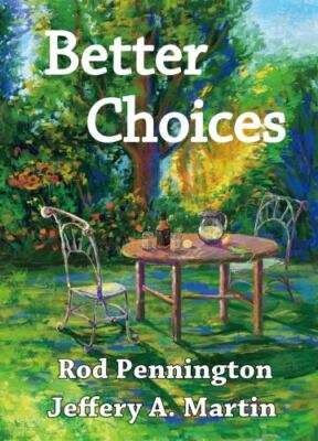 Better Choices by Pennington, Rod; Martin, Jeffery A.