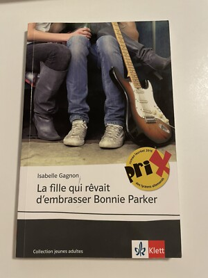 La fille rêvait d'embrasser Bonnie Parker - Isabelle Gagnon (2010)