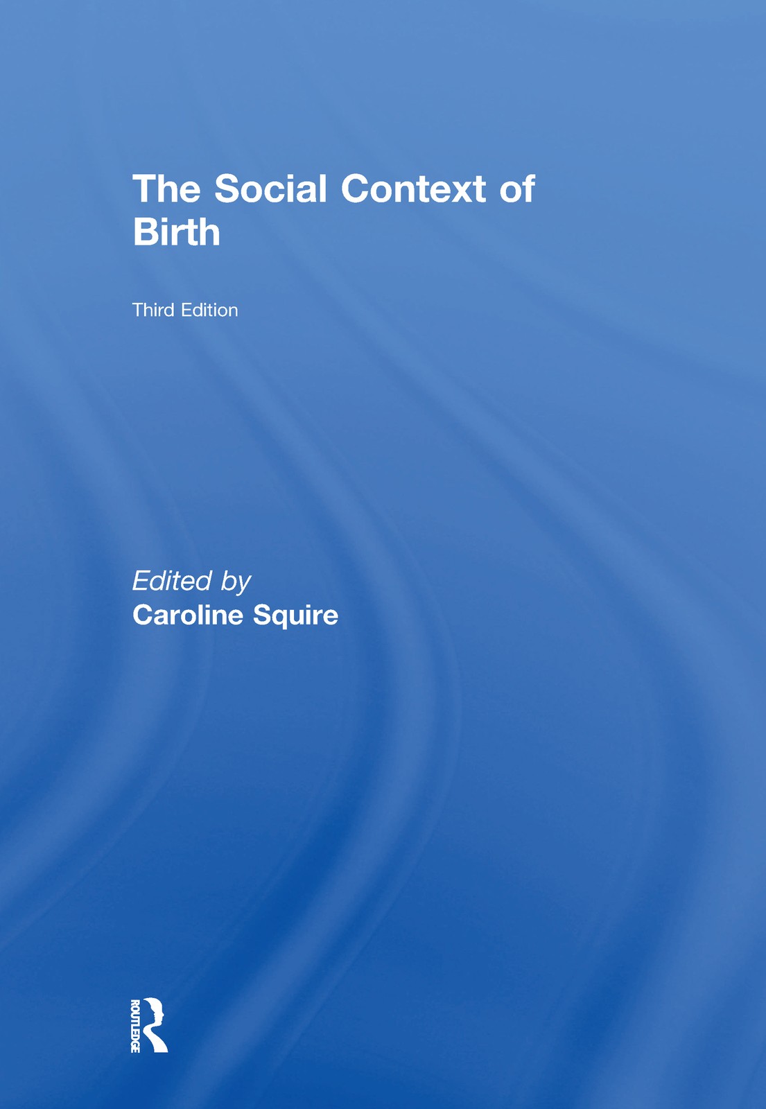 Social Context of Birth - 3rd Edition