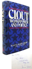 Susan Tolchin & Martin Tolchin CLOUT Womanpower and Politics 1st Edition 1st Pri