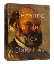Alex Danchev CEZANNE: A LIFE 1st Edition 1st Printing