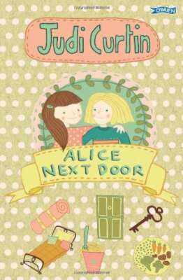 Alice Next Door (Alice and Megan), Curtin, Fox 9781847176691 Free Shipping..