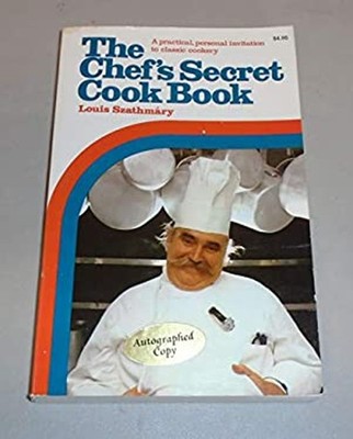 Chef's Secret Cook Book Hardcover Louis Szathmary