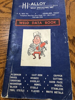 Weld Data Book by HI-ALLOY Weld Specialties Inc,.