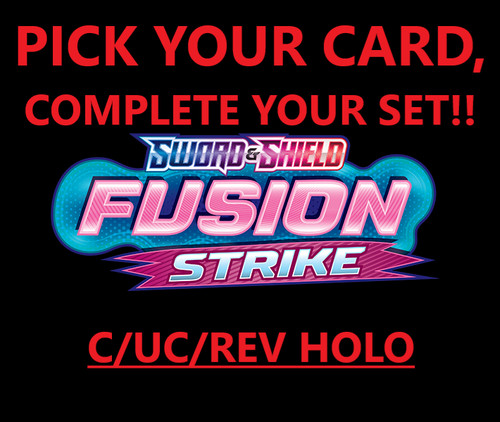 Pokemon Fusion Strike - Pick Your Card Complete Your Set C/UC Rare Rev Holo NM