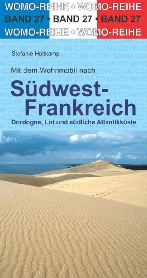 Thumbnail - Mit Dem Wohnmobil Nach Südwest-frankreich Stefanie Holtkamp