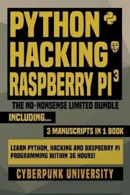 Cyberpunk University Python, Hacking & Raspberry Pi 3 (Taschenbuch)