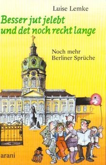 Besser jut jelebt und det noch recht lange: Noch mehr Be... | Buch | Zustand gut