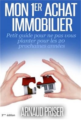 Mon 1er achat immobilier: Petit guide pour ne pas vous planter pour les 20 proch