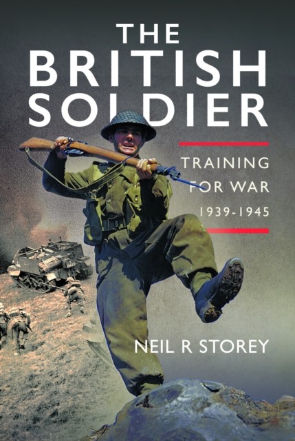 The British Soldier: Training for War 1939-1945 - Image 4
