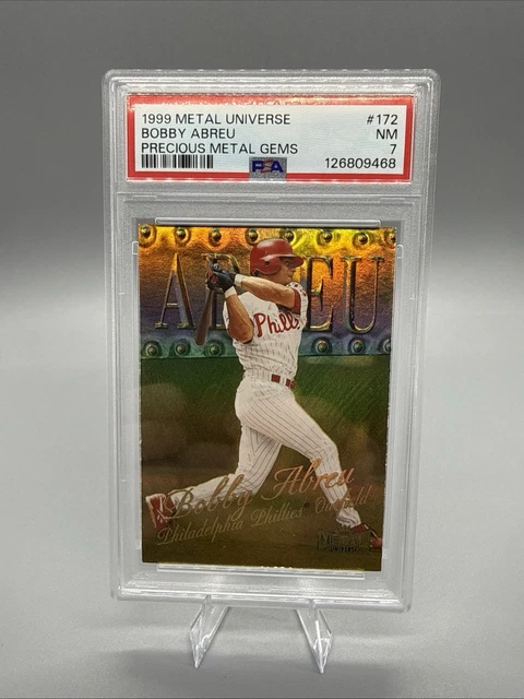 1999 Metal Universe Bobby Abreu #172 Precious Metal Gem 43/50 -- PSA 7 *RARE*