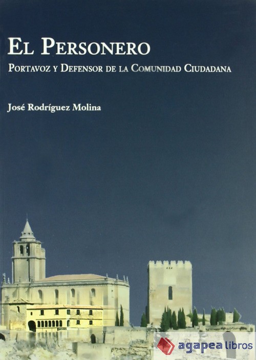 EL PERSONERO. PORTAVOZ Y DEFENSOR DE LA COMUNIDAD CIUDADANA - Rodríguez Molina, José