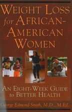 WEIGHT LOSS FOR AFRICAN-AMERICAN WOMEN: AN EIGHT-WEEK By George Edmund Smith & M
