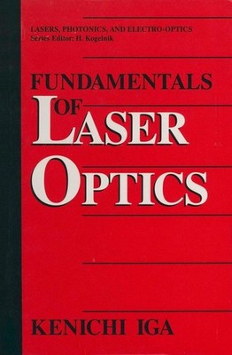 Fundamentals of Laser Optics | Kenichi Iga | englisch