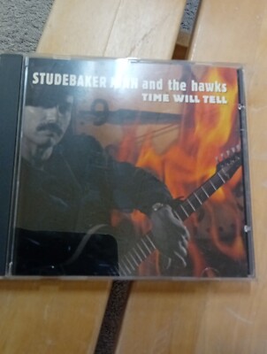 Studebaker John And The Hawks ''Time Will Tell''