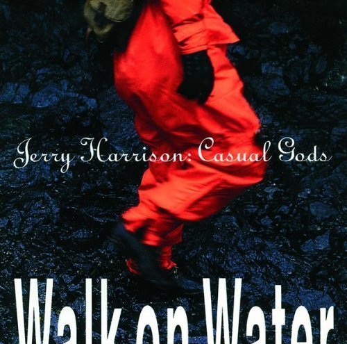 Jerry Harrison:Casual Gods Walk on water (1990) [CD] - Bild 1 von 1