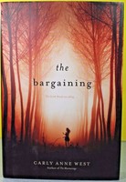 The Bargaining By Carly Anne West (hardcover) The Bargaining By Carly Anne West (hardcover)