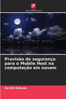 Kavita Rahane | ProvisãO De SegurançA Para O Mobile Host Na ComputaçãO Em Nuvem