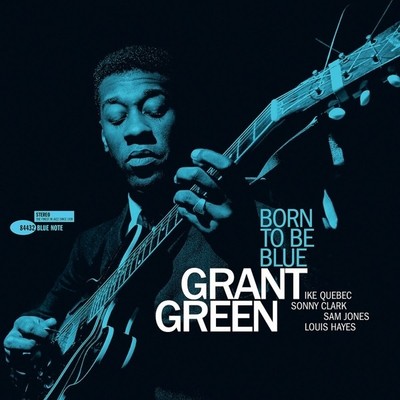 Born To Be Blue (Tone Poet Vinyl) (180g) | Grant Green | Vinyl / Schallplatte