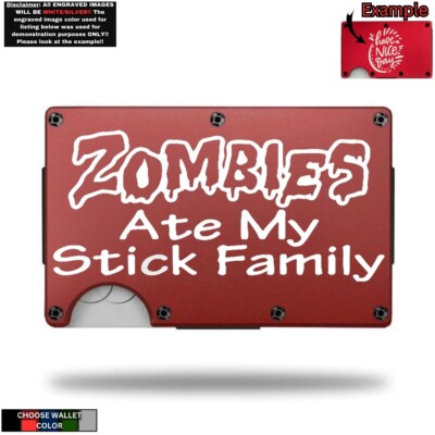 Zombies Ate My Stick Family - Custom Laser Engraved Wallet  - GREAT GIFT WALLET