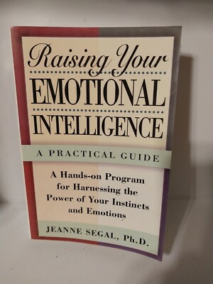Jeanne S. Segal Raising Your Emotional Intelligence: A Practical Guide