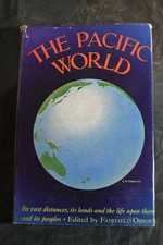 1944 The Pacific World Edited by Fairfield Osborn HCDJ