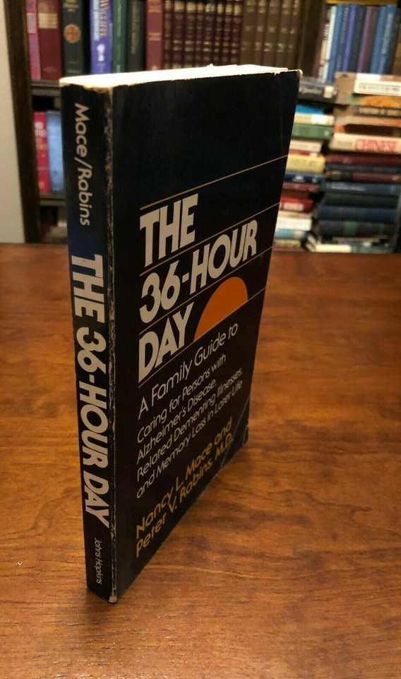 THE 36HOUR DAY Guide to Caring for Persons w/ Alzheimer's