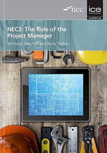 NEC3: The Role of the Project Manager by Barry Trebes (Paperback Book)