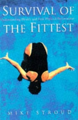 Survival of the Fittest:: Understanding Health and Pe by Stroud, Mike 0224044850