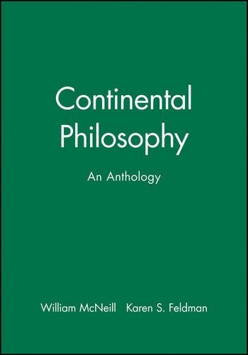 Continental Philosophy, An Anthology McNeill Paperback Wiley–Blackwell