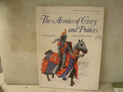 The Armies of Crecy and Poitiers. Osprey. 40 Pgs. SC