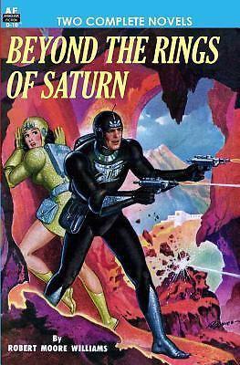 Beyond the Rings of Saturn & A Man Obsessed - Williams, Robert Moore,Nourse, Ala