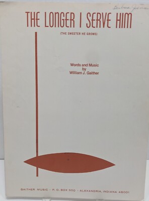 The Longer I Serve Him Sheet Music Piano Religious Gospel Spiritual          F1U