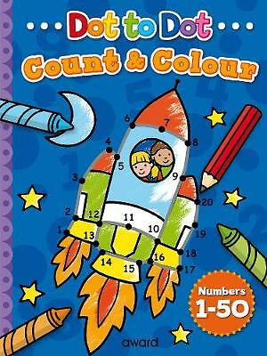 Dot to Dot Count and Colour 1 to 50 by Not Available (Paperback, 2015)