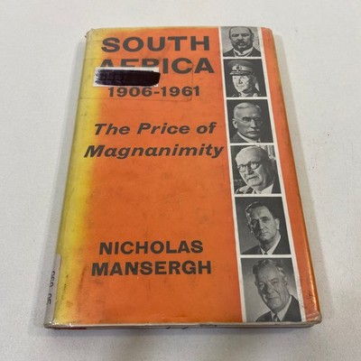 South Africa Price of Magnanimity Nicholas Mansergh Ex Library HCDJ Praeger 1962