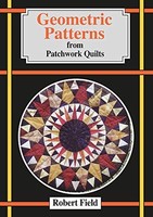 Robert Field - Geometric Patterns From Patchwork Quilts - Paperback - H245Z