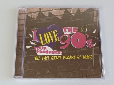 I Love the 90's Tour Presents: The Last Great Decade of Music CD ~ New Sealed