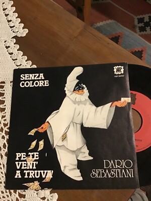DARIO SEBASTIANI   SENZA COLORE - PE TE VENI  A TRUVA     ITALY'80