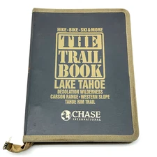 The Trail Book for Lake Tahoe and Surrounding Area Desolation Wilderness Carson