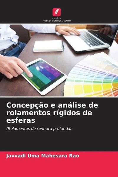 Javvadi Uma Mahesara Rao | ConcepçãO E AnáLise De Rolamentos RíGidos De Esferas-image