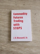 Commodity Futures Trading With Stops By Joseph R. Maxwell 1977
