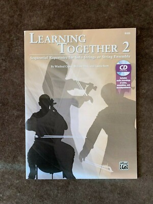 Learning Together 2- Sequential Repertoire for Solo Strings/Ensemble Bass