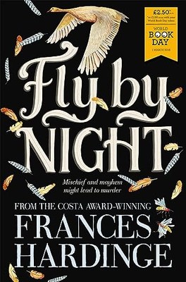 Fly By Night: World Book Day 2018 by Hardinge, Frances 150989456X FREE Shipping