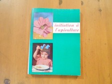 G. et R. ALPHANDERY.Initiation à l'apiculture.