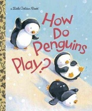 How Do Penguins Play - Hardcover, by Diane Muldrow - Good