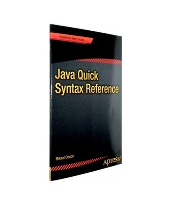 Java Quick Syntax Reference, Mikael Olsson