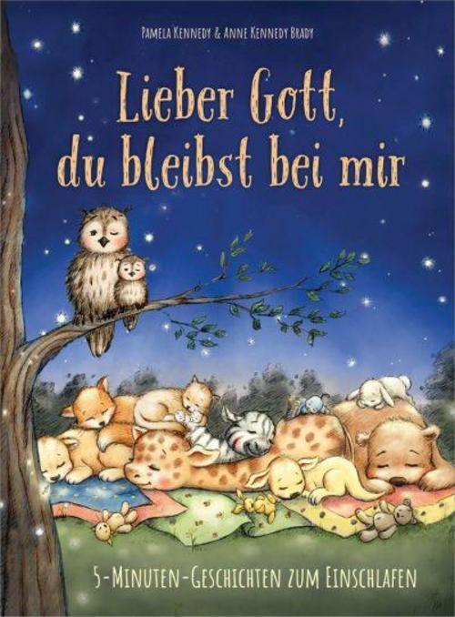 Thumbnail - Pamela Kennedy Lieber Gott, Du Bleibst Bei Mir 9783957348463