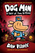 Dog Man: A Tale of Two Kitties: From the Creator of Captain Underpants (D - GOOD