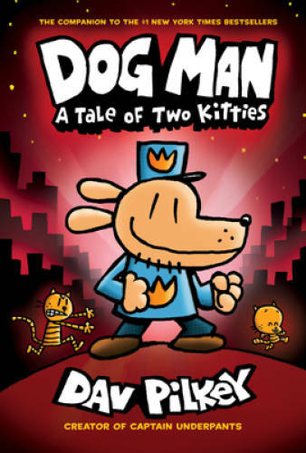 Dog Man: A Tale of Two Kitties: From the Creator of Captain Underpants (D - GOOD